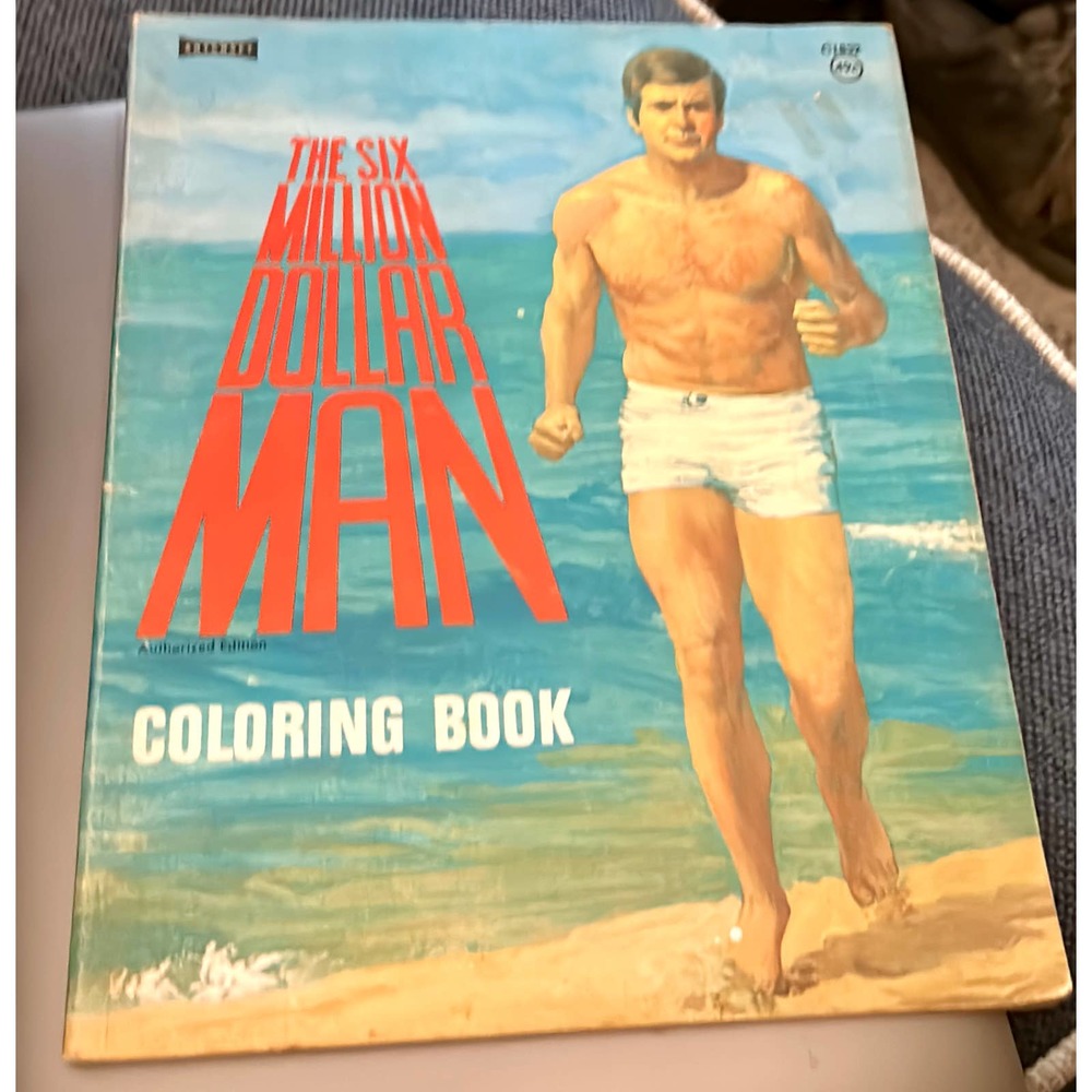 The Six Million Dollar Man Coloring Book- Authorized Edition (#C1832)